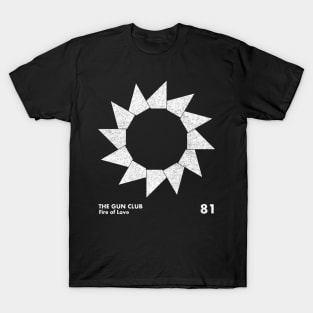 The Gun Club / Fire Of Love / Minimal Graphic Design Tribute T-Shirt